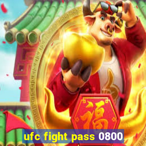 ufc fight pass 0800